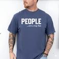 People Not A Big Fan Introvert Sarcasm Mom Dad Joke Men's Comfort Colors T-Shirt Blue Jean