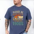 Please Be Patient I'm From The 1900s Humor Men's Comfort Colors T-Shirt Blue Jean