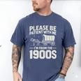 Please Be Patient I'm From The 1900s Sarcastic Saying Men's Comfort Colors T-Shirt Blue Jean
