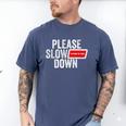 Please Slow Down Saying Quote Retro I'm From The 1900s Men's Comfort Colors T-Shirt Blue Jean