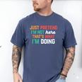 Pretend I Am Not Here That's What I'm Doing Introvert Men's Comfort Colors T-Shirt Blue Jean Pretend I Am Not Here That's What I'm Doing Introvert Men's Comfort Colors T-Shirt Blue Jean