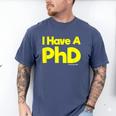Pretty Huge Dick Joke Graduation PhD Humor Men's Comfort Colors T-Shirt Blue Jean