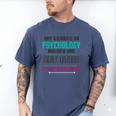 Qualified Psychologist PhD PsyD Shirt Graduation Men's Comfort Colors T-Shirt Blue Jean