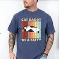 Retro Fat Chonk Dad Tee Cat Daddy To A Fatty Men's Comfort Colors T-Shirt Blue Jean Retro Fat Chonk Dad Tee Cat Daddy To A Fatty Men's Comfort Colors T-Shirt Blue Jean