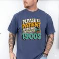 Saying Please Be Patient With Me I'm From The 1900s Premium Tri-Blend Men's Comfort Colors T-Shirt Blue Jean Saying Please Be Patient With Me I'm From The 1900s Premium Tri-Blend Men's Comfort Colors T-Shirt Blue Jean