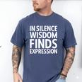 In Silence Wisdom Finds Expression Introvert Quote Men's Comfort Colors T-Shirt Blue Jean