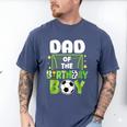 Soccer Dad Birthday Boy Party Soccer Family Matching Men's Comfort Colors T-Shirt Blue Jean