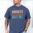 Society Is The Problem Not Me Sarcastic Introvert Men's Comfort Colors T-Shirt Blue Jean Society Is The Problem Not Me Sarcastic Introvert Men's Comfort Colors T-Shirt Blue Jean