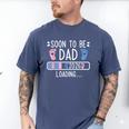 Soon To Be Dad 2026 Loading Pregnancy Announcement 2026 Men's Comfort Colors T-Shirt Blue Jean