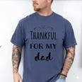 Thankful For My Dad Men's Comfort Colors T-Shirt Blue Jean