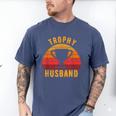 Trophy Husband For Cool Father Or Dad Men's Comfort Colors T-Shirt Blue Jean Trophy Husband For Cool Father Or Dad Men's Comfort Colors T-Shirt Blue Jean