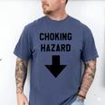 Viral And Internet Meme Crude Gag Apparel Choking Hazard Adult Dad Joke Men's Comfort Colors T-Shirt Blue Jean