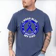 I Wear Blue In Memory Of My Dad Colon Cancer Awareness Men's Comfort Colors T-Shirt Blue Jean