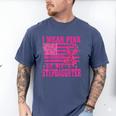 I Wear Pink In Memory Of My Stepdaughter Breast Cancer Men's Comfort Colors T-Shirt Blue Jean I Wear Pink In Memory Of My Stepdaughter Breast Cancer Men's Comfort Colors T-Shirt Blue Jean