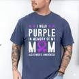 I Wear Purple In Memory Of My Mom Alzheimer's Awareness Day Men's Comfort Colors T-Shirt Blue Jean I Wear Purple In Memory Of My Mom Alzheimer's Awareness Day Men's Comfort Colors T-Shirt Blue Jean