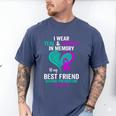 I Wear Teal And Purple In Memory Of My Friend Mental Health Men's Comfort Colors T-Shirt Blue Jean I Wear Teal And Purple In Memory Of My Friend Mental Health Men's Comfort Colors T-Shirt Blue Jean