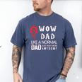 WOW Dad Like a Normal Dad Way More Awesome Tee T-Shirt Men's Comfort Colors T-Shirt Blue Jean