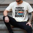 Forget The Flowers Buy Me Books Book Lover Reader Men's Comfort Colors T-Shirt Ivory Forget The Flowers Buy Me Books Book Lover Reader Men's Comfort Colors T-Shirt Ivory