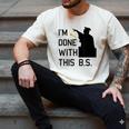 I'm Done With This BS College Graduation Shirt Men's Comfort Colors T-Shirt Ivory