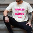 I'm Not Spoiled My Daddy Just Loves Me Kids Girls Daughter Men's Comfort Colors T-Shirt Ivory