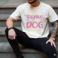 I'm Only Talking To My Dog Today Dog Owner Introvert Men's Comfort Colors T-Shirt Ivory I'm Only Talking To My Dog Today Dog Owner Introvert Men's Comfort Colors T-Shirt Ivory