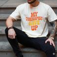 Introvert Humor My Therapist Gave Up Sarcastic Men's Comfort Colors T-Shirt Ivory Introvert Humor My Therapist Gave Up Sarcastic Men's Comfort Colors T-Shirt Ivory