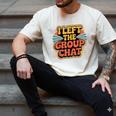 I Left The Group Chat Introvert Peace Tired Talk Alone Men's Comfort Colors T-Shirt Ivory