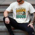 Saying Please Be Patient With Me I'm From The 1900s Premium Tri-Blend Men's Comfort Colors T-Shirt Ivory Saying Please Be Patient With Me I'm From The 1900s Premium Tri-Blend Men's Comfort Colors T-Shirt Ivory