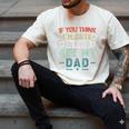 If You Think I'm Cute You Should See My Dad Tees Fathers Day Men's Comfort Colors T-Shirt Ivory
