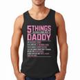 5 Things You Should Know About My Daddy Fathers Day Men Tank Top