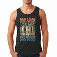 Ban Liars And Crooks Not History And Books Bookworm Library Men Tank Top