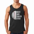 Best Dad Coach Ever Baseball For Sport Lovers Men Tank Top