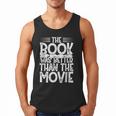 The Book Was Better Than The Movie Men Tank Top