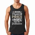 I Book Flights Not By Destination Budget Traveler Traveling Men Tank Top I Book Flights Not By Destination Budget Traveler Traveling Men Tank Top
