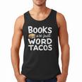 BOOKS ARE JUST WORD TACOS Men Tank Top