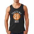 My Boy 21 Basketball Number 21 Jersey Basketball Mom Dad Men Tank Top My Boy 21 Basketball Number 21 Jersey Basketball Mom Dad Men Tank Top