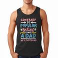 Contrary To Popular Belief I Have A Dad He's Just Dead Men Tank Top Contrary To Popular Belief I Have A Dad He's Just Dead Men Tank Top