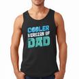 Cooler Version Of My Dad Men Tank Top