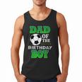 Dad Of The Birthday Boy Soccer Stars Outfit Men Tank Top