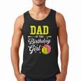 Dad Of The Birthday Girl Softball Player Theme B-Day Daddy Men Tank Top