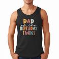 Dad Of The Birthday Twins Kids Great Daddy Of Twins Bday Men Tank Top
