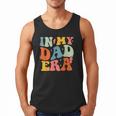 In My Dad Era Groovy Papa Daddy Fathers Day For Men Men Tank Top