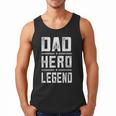 Dad Hero Legend Vintage Distressed Dad Men Tank Top