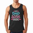 My Dad Is My Superhero Best Dad Father's Day Cool Kids Men Tank Top