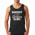 Daddy Of The Birthday Daughter Girl Matching Family For Dad Men Tank Top