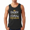 Daddy Of The Birthday Princess Girl Party Matching Family Men Tank Top