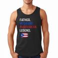 Father Husband Puerto Rican Legend Proud Dad Rico Flag Men Tank Top Father Husband Puerto Rican Legend Proud Dad Rico Flag Men Tank Top