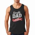 Father Single Dad Taking Applications Men Tank Top Father Single Dad Taking Applications Men Tank Top