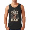 My Favorite Cello Player Calls Me Dad Fathers Day Men Tank Top