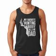 My Favorite Hunting Buddy Calls Me Dad Shirt Men Deer Hunter Men Tank Top